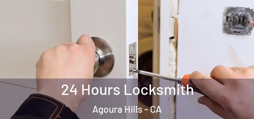  24 Hours Locksmith Agoura Hills - CA