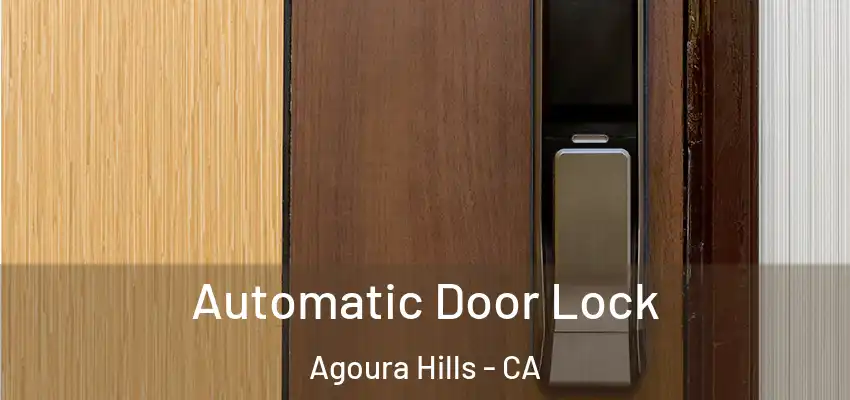 Automatic Door Lock Agoura Hills - CA