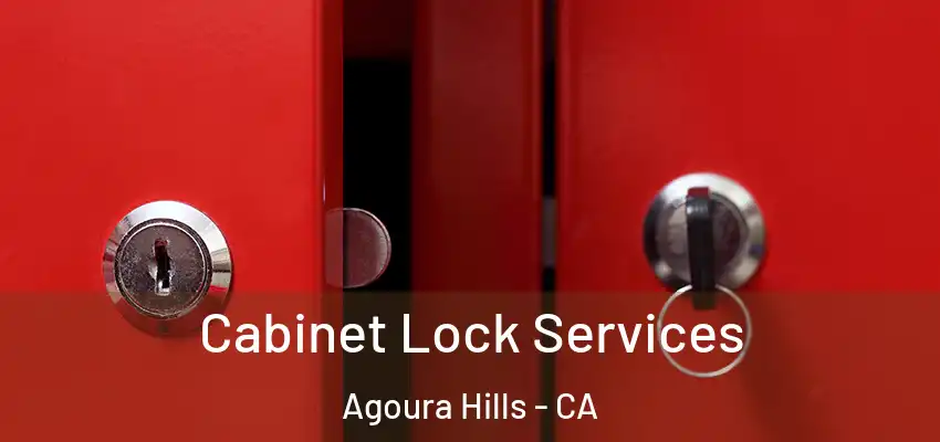  Cabinet Lock Services Agoura Hills - CA