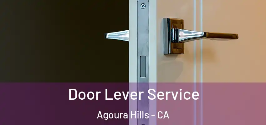  Door Lever Service Agoura Hills - CA