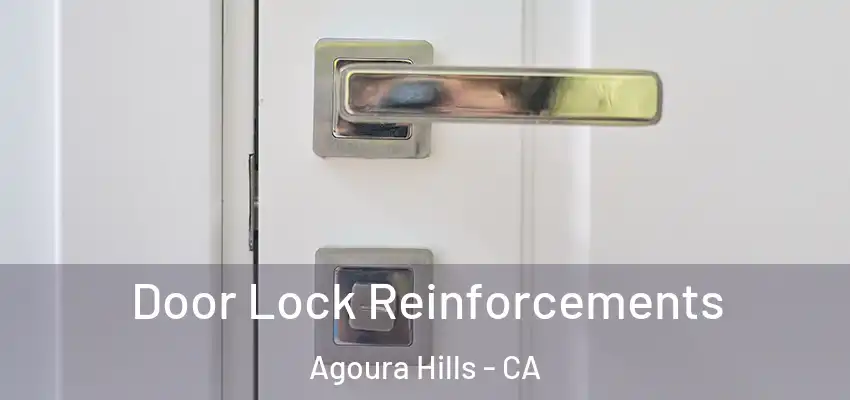  Door Lock Reinforcements Agoura Hills - CA