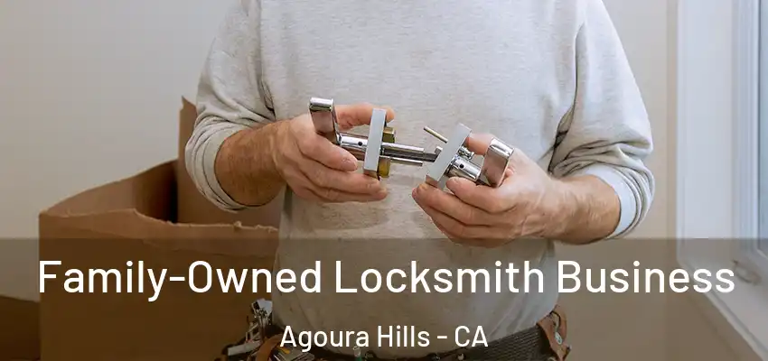  Family-Owned Locksmith Business Agoura Hills - CA