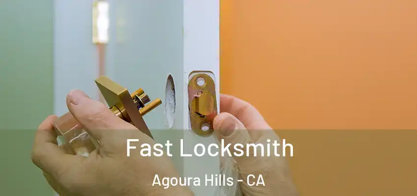  Fast Locksmith Agoura Hills - CA