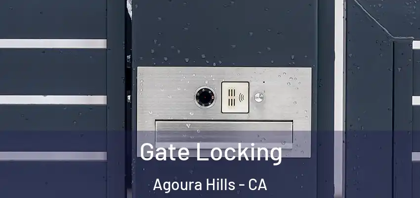 Gate Locking Agoura Hills - CA