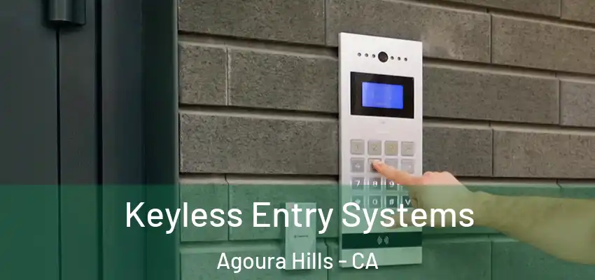  Keyless Entry Systems Agoura Hills - CA