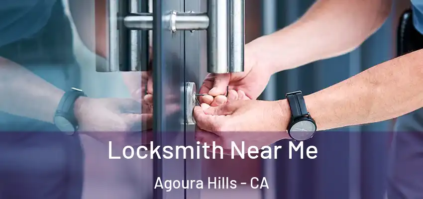  Locksmith Near Me Agoura Hills - CA
