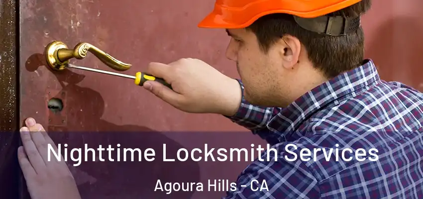  Nighttime Locksmith Services Agoura Hills - CA