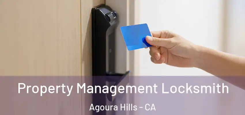  Property Management Locksmith Agoura Hills - CA