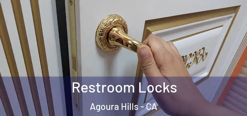  Restroom Locks Agoura Hills - CA