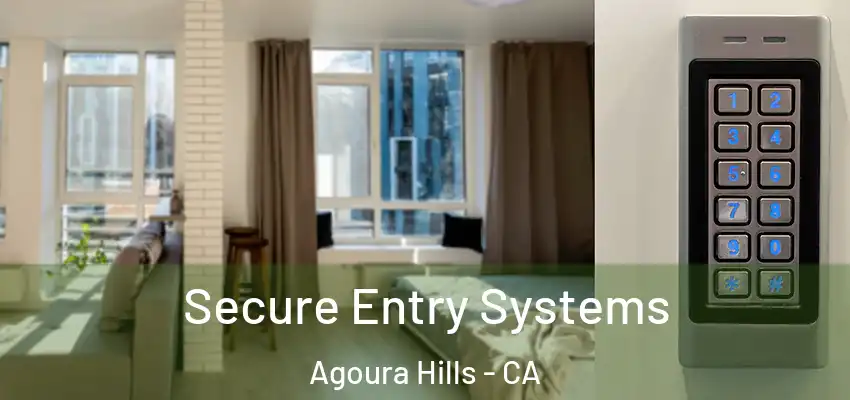 Secure Entry Systems Agoura Hills - CA
